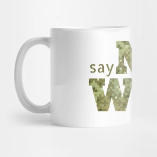 No war Mug